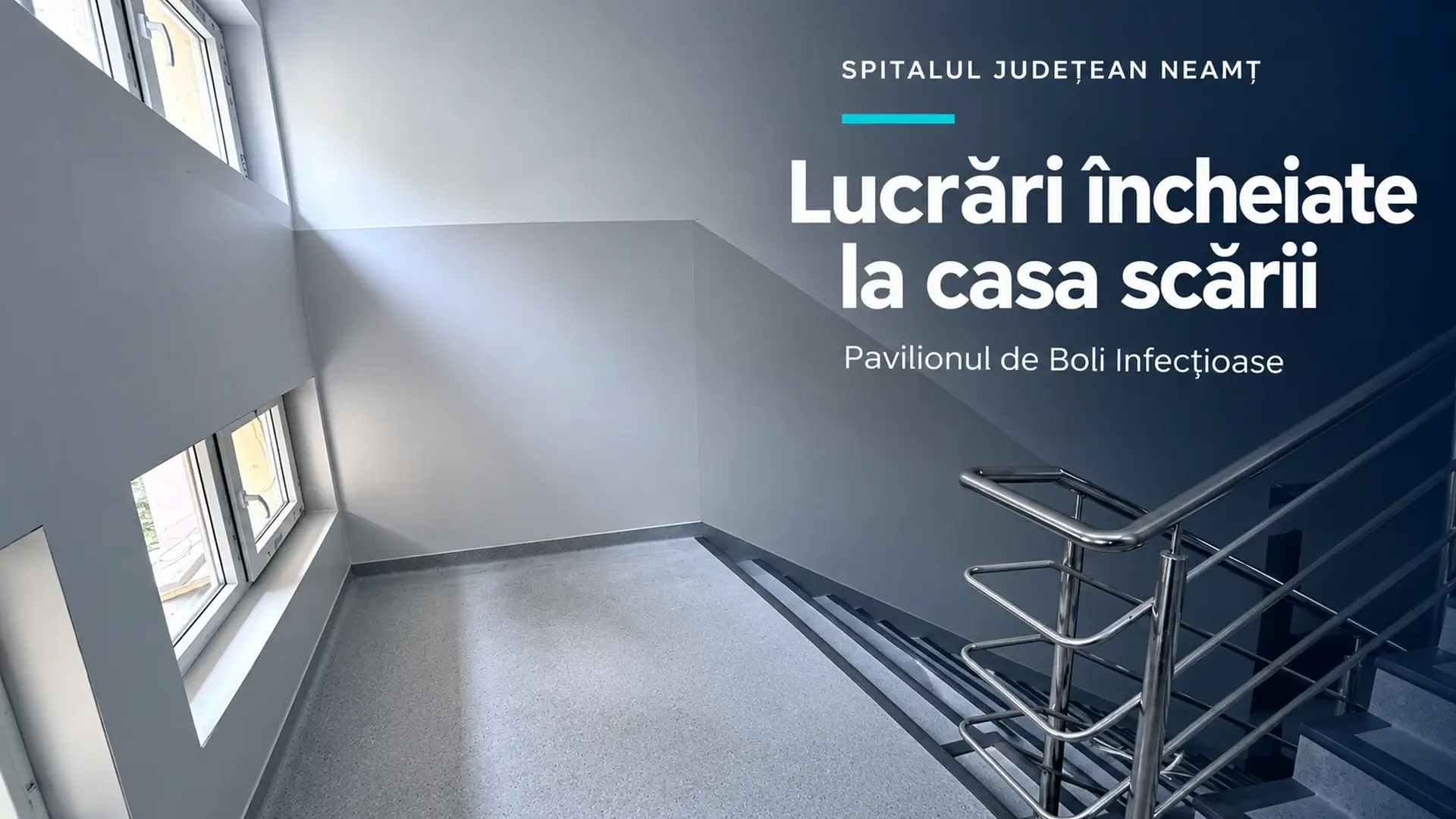 Podest și balustradă în casa scării reabilitate din pavilionul Boli Infecțioase al Spitalului Județean Neamț