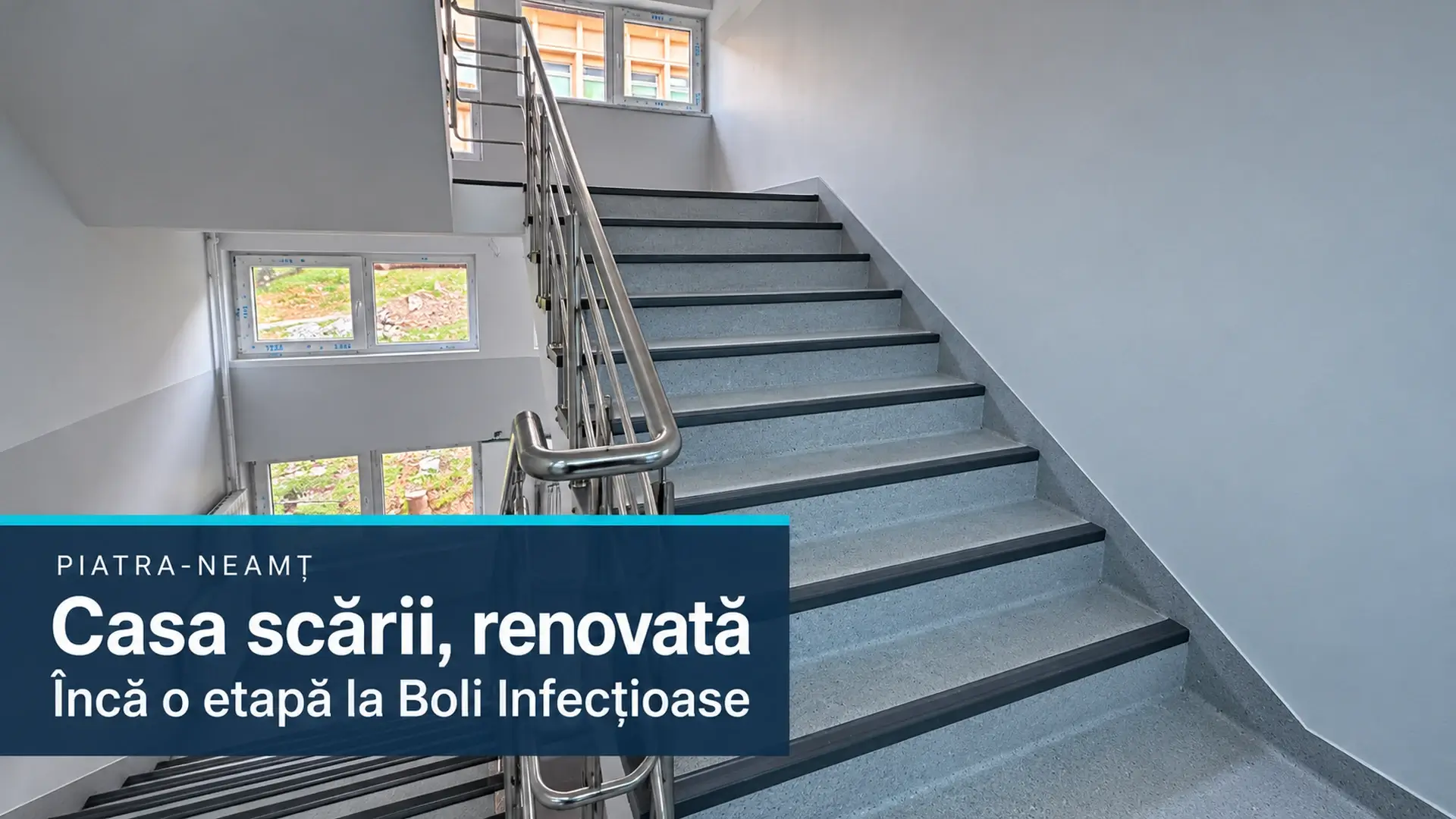 Casa scării cu pardoseli refăcute și balustrade metalice la Boli Infecțioase, Piatra-Neamț