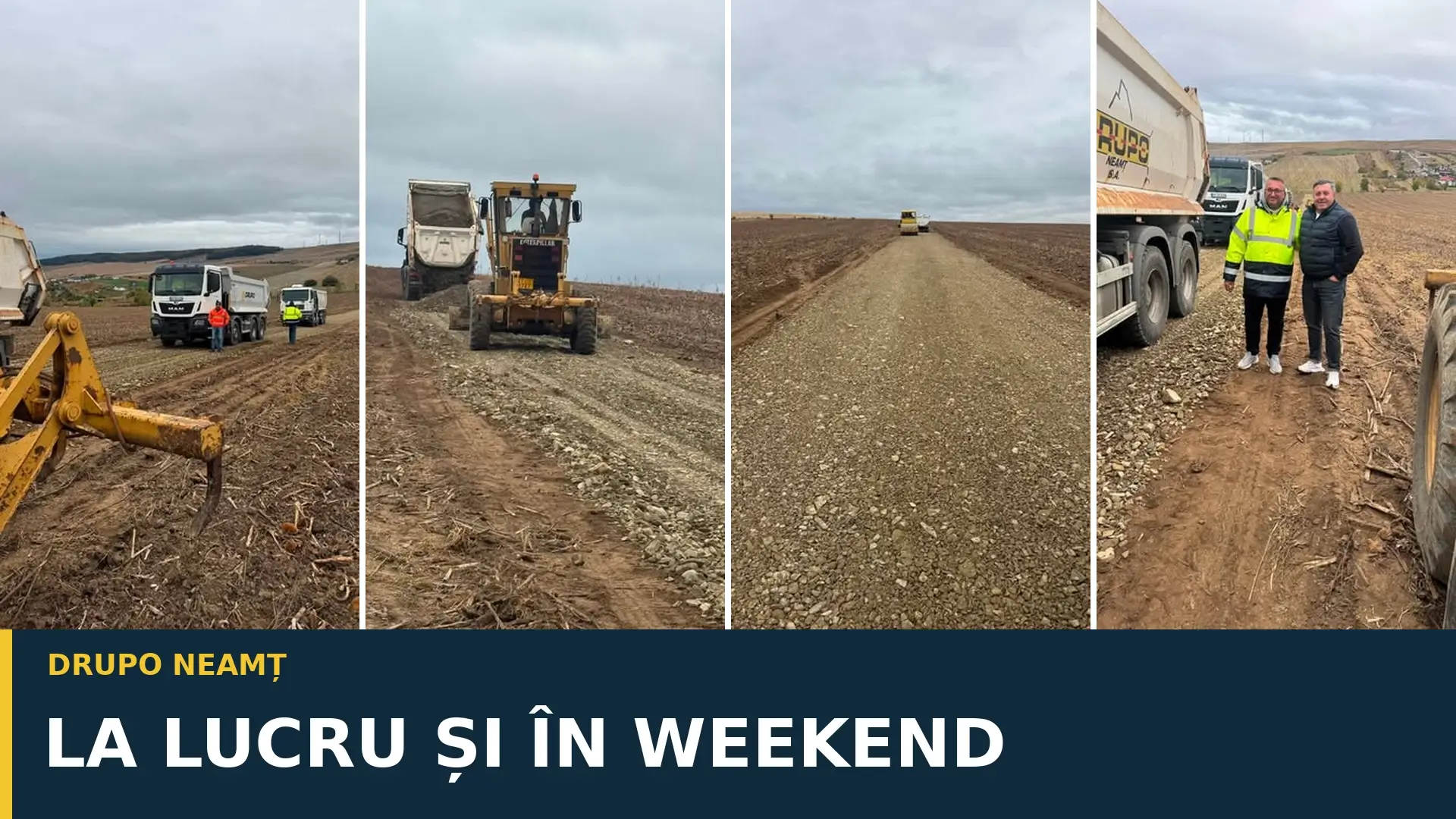 Colaj cu echipele, utilajele și lucrările DRUPO Neamț, inclusiv în weekend