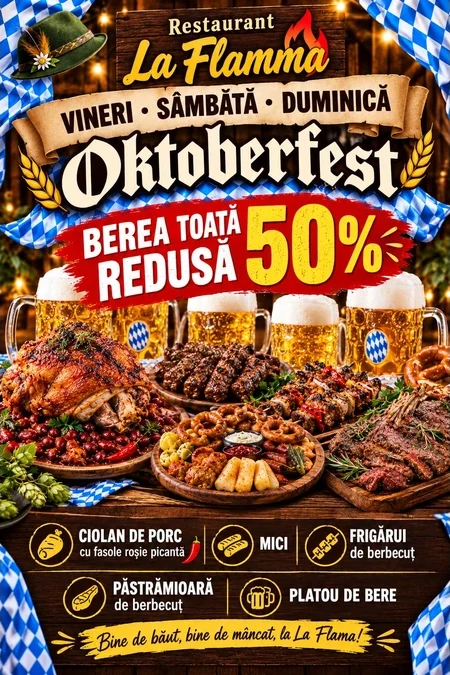 Afiș La Flamma: Oktoberfest vineri, sâmbătă și duminică, cu reducere de 50% la toată berea și preparate din porc și berbecuț