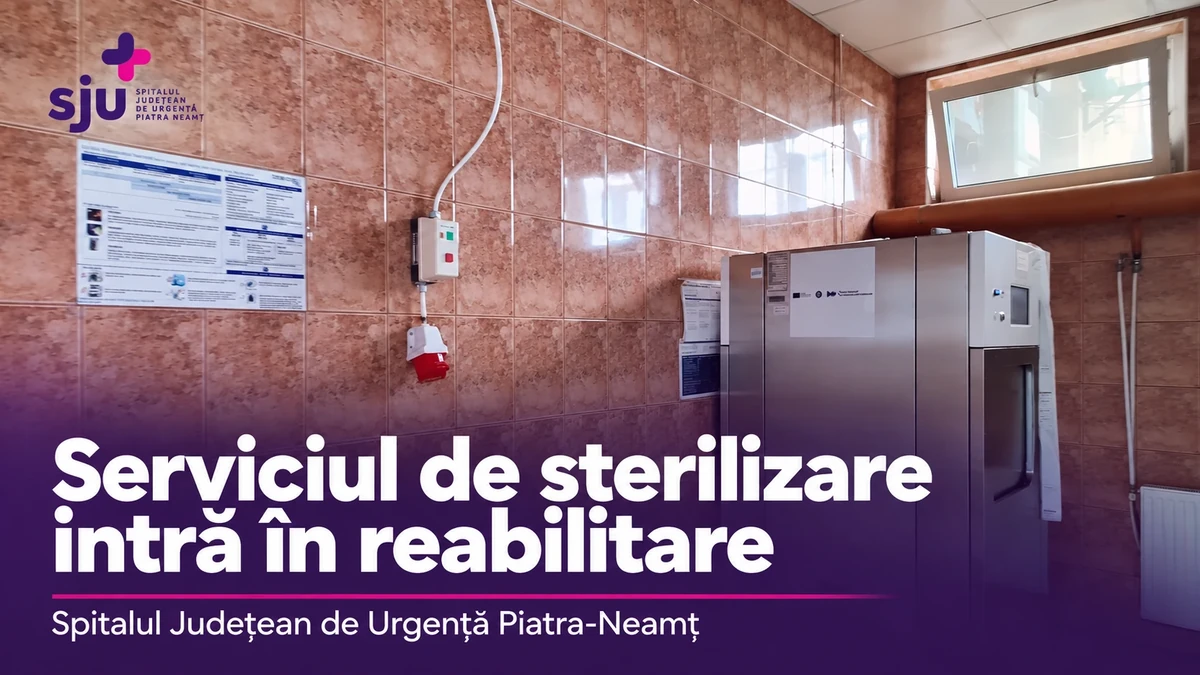 Echipament și instalații ale serviciului de sterilizare de la Spitalul Județean Piatra-Neamț